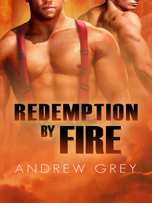 Title details for Redemption by Fire by Andrew Grey - Wait list